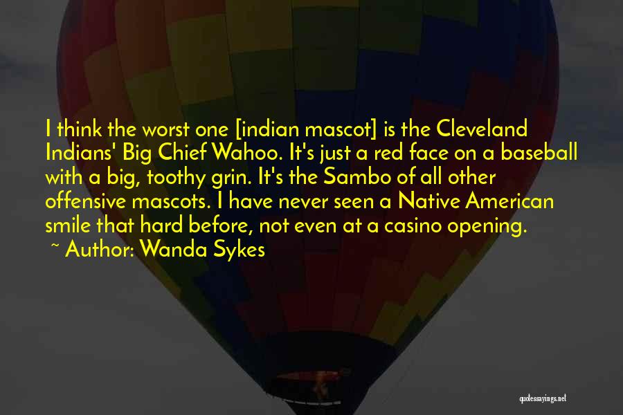 Native American Mascots Quotes By Wanda Sykes