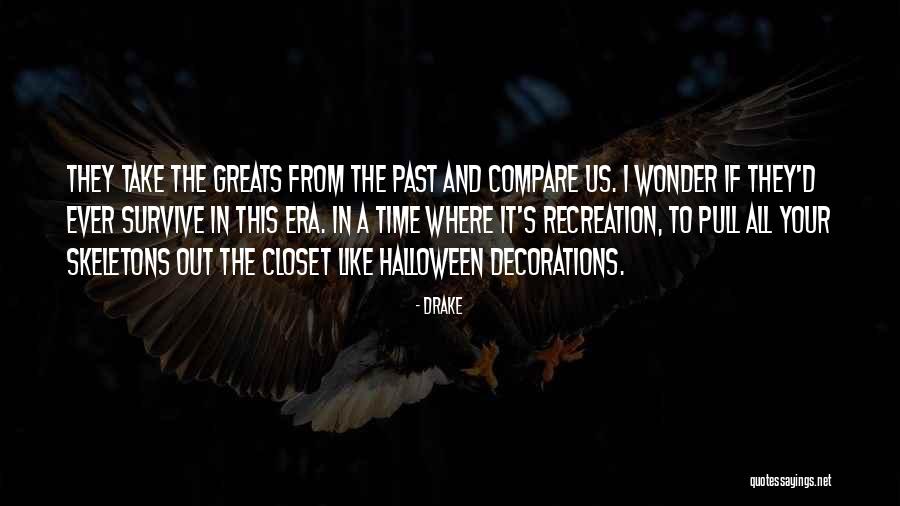 Native American Poetry Quotes By Drake