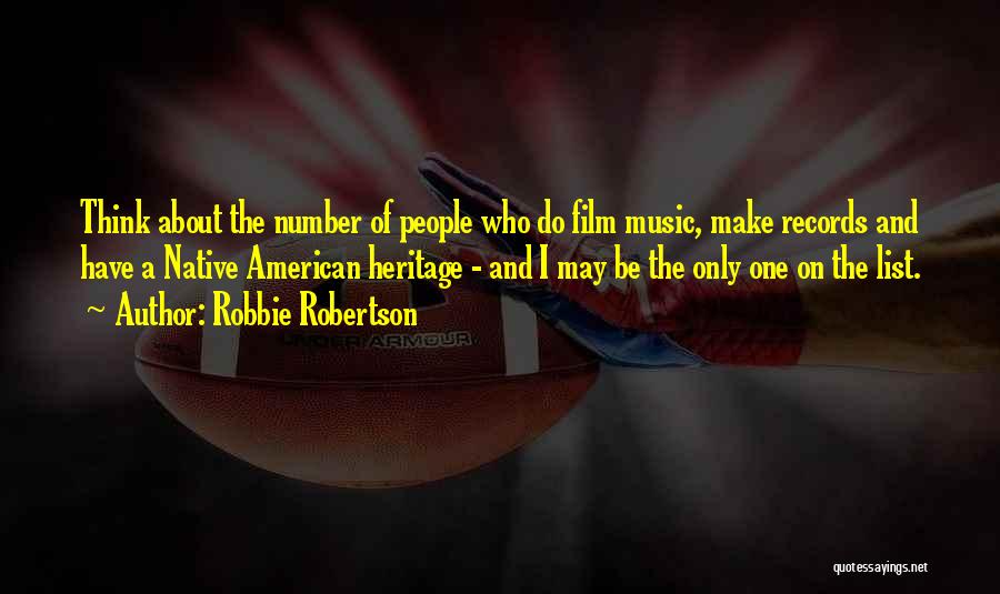Native American Quotes By Robbie Robertson