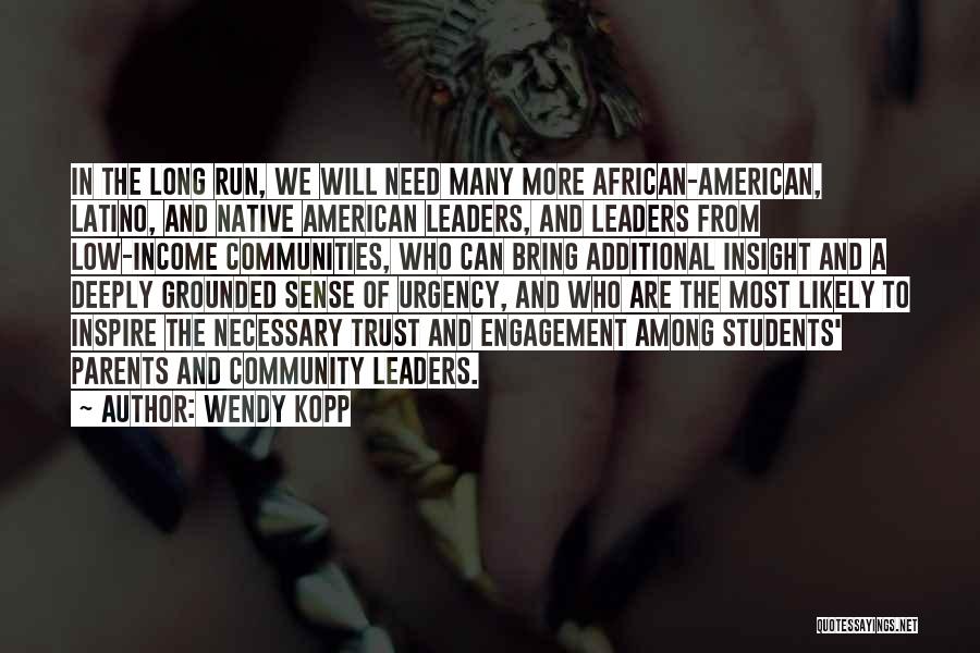 Native American Quotes By Wendy Kopp