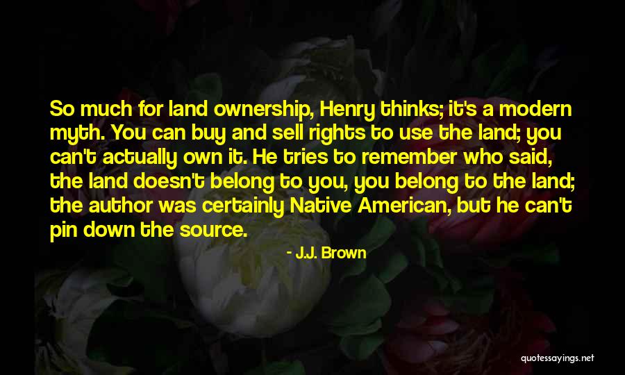 Native American Wisdom And Quotes By J.J. Brown