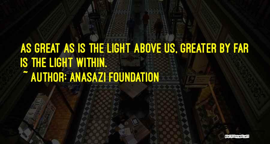 Native American Wisdom Quotes By Anasazi Foundation