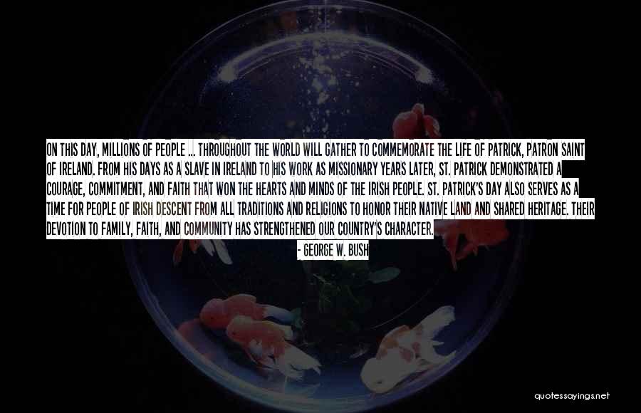Native Country Of The Heart Quotes By George W. Bush Native Country Of The Heart Quotes By George W. Bush