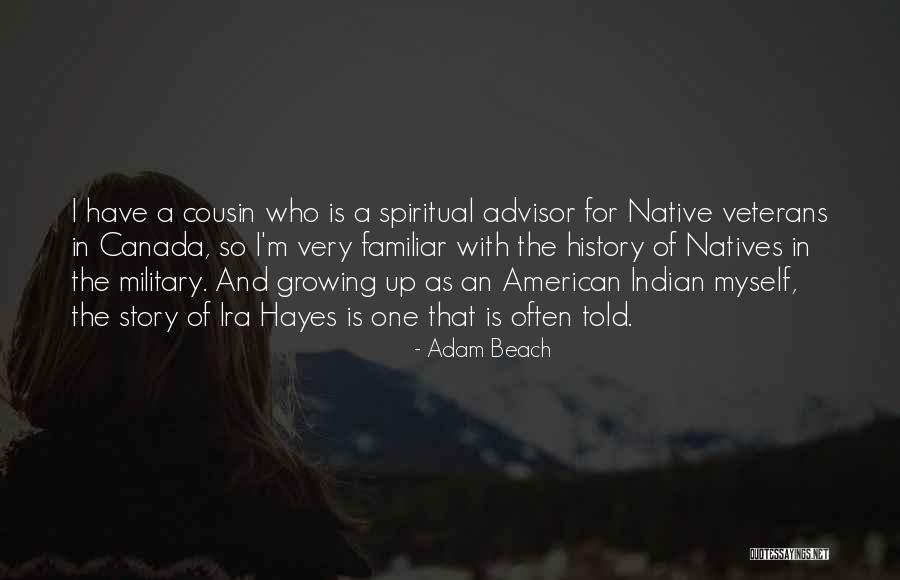 Native Indian Quotes By Adam Beach Native Indian Quotes By Adam Beach