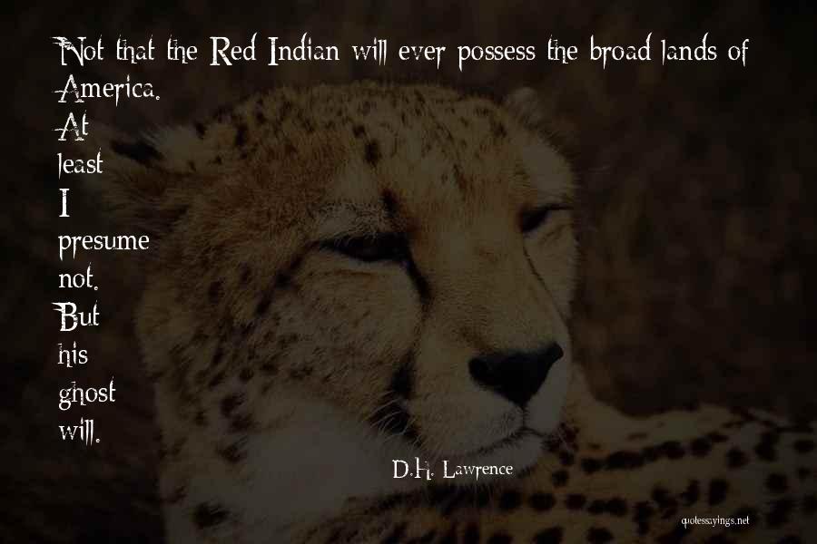 Native Indian Quotes By D.H. Lawrence Native Indian Quotes By D.H. Lawrence