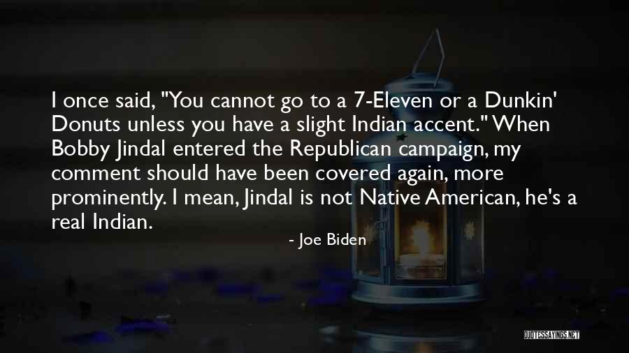 Native Indian Quotes By Joe Biden Native Indian Quotes By Joe Biden