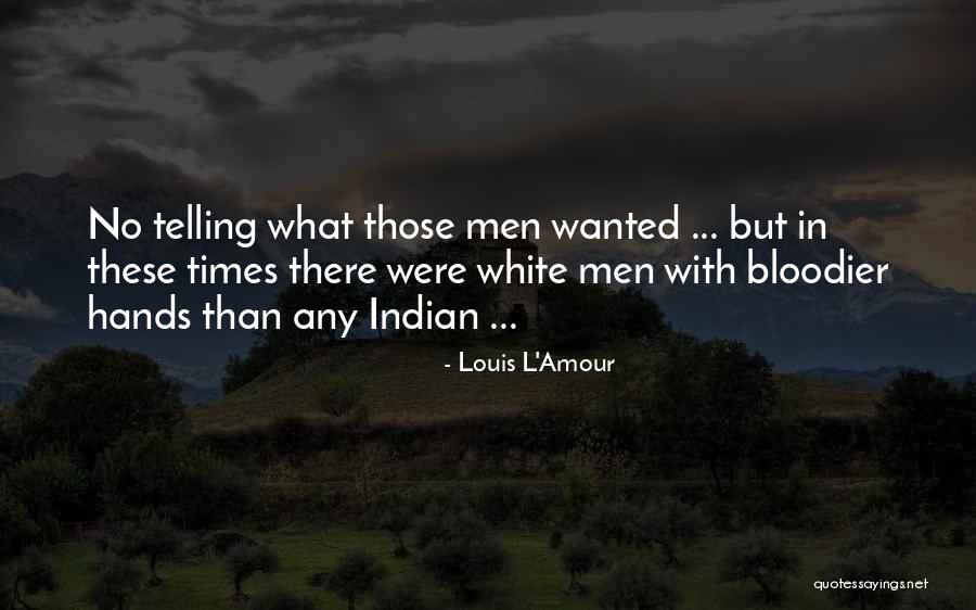 Native Indian Quotes By Louis L'Amour Native Indian Quotes By Louis L'Amour