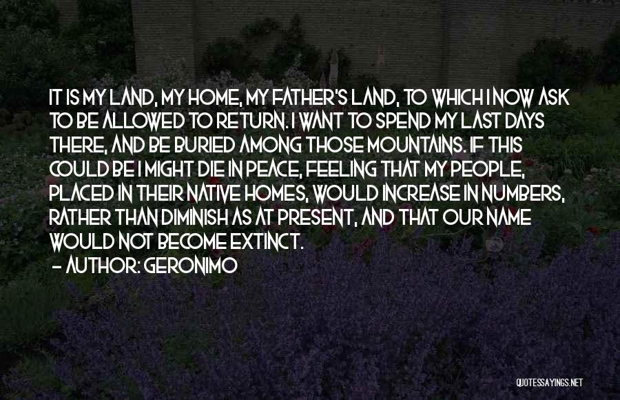 Native Land Quotes By Geronimo
