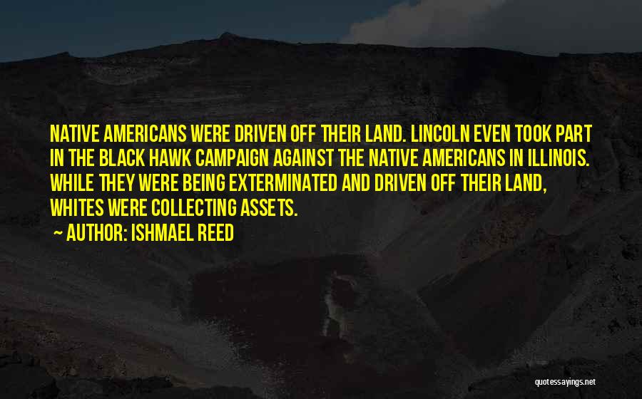 Native Land Quotes By Ishmael Reed