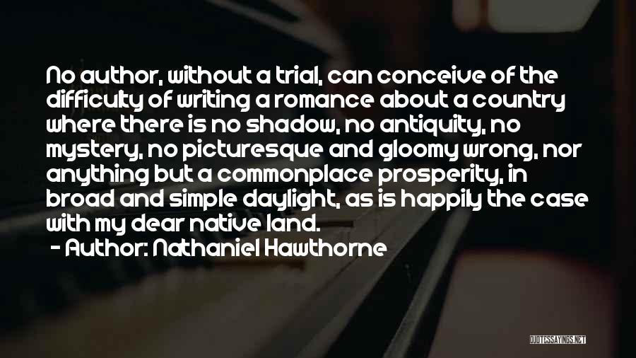 Native Land Quotes By Nathaniel Hawthorne