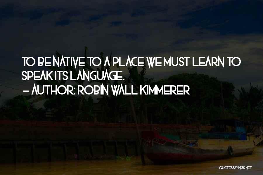 Native Land Quotes By Robin Wall Kimmerer