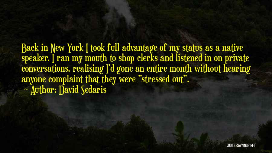 Native Language Quotes By David Sedaris