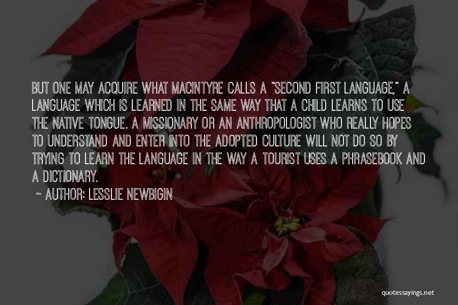 Native Language Quotes By Lesslie Newbigin