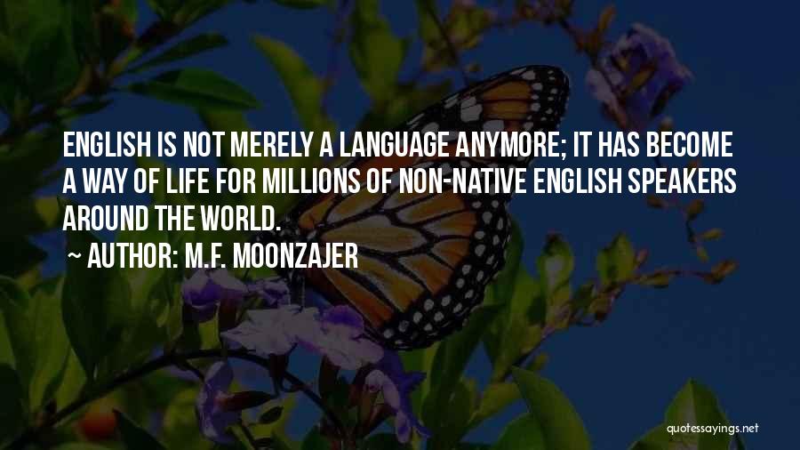 Native Language Quotes By M.F. Moonzajer