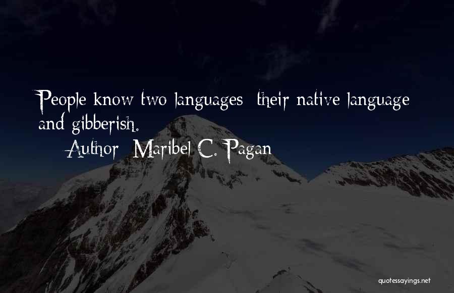 Native Language Quotes By Maribel C. Pagan
