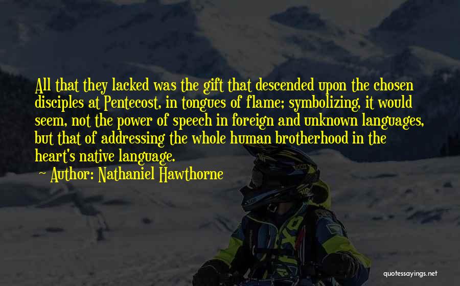 Native Language Quotes By Nathaniel Hawthorne