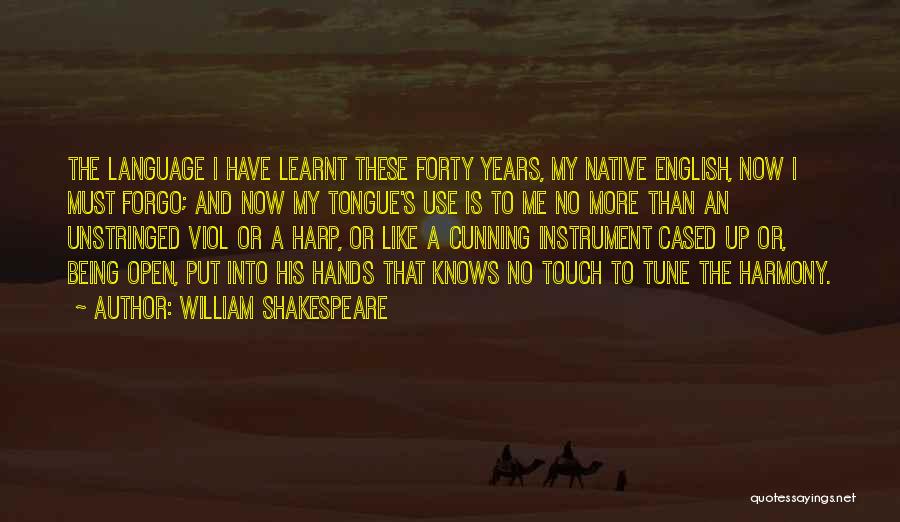 Native Language Quotes By William Shakespeare