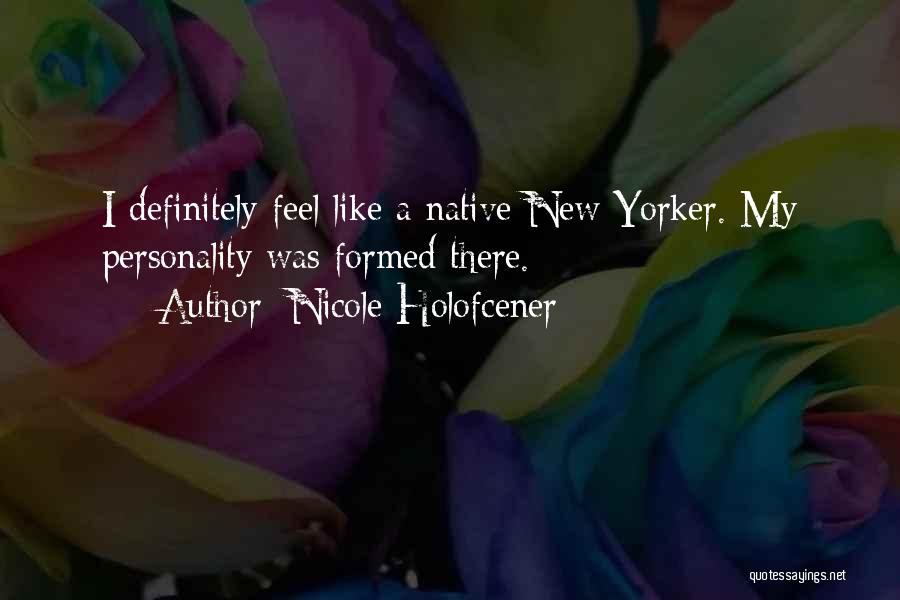 Native New Yorker Quotes By Nicole Holofcener