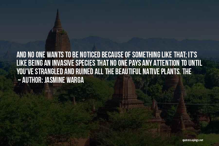 Native Plants Quotes By Jasmine Warga