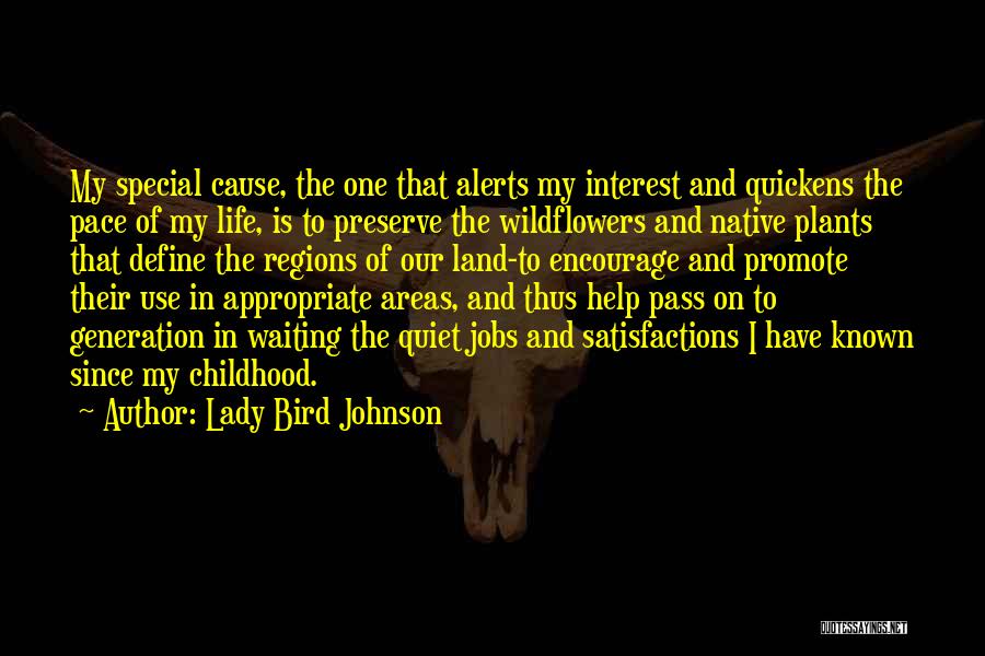 Native Plants Quotes By Lady Bird Johnson