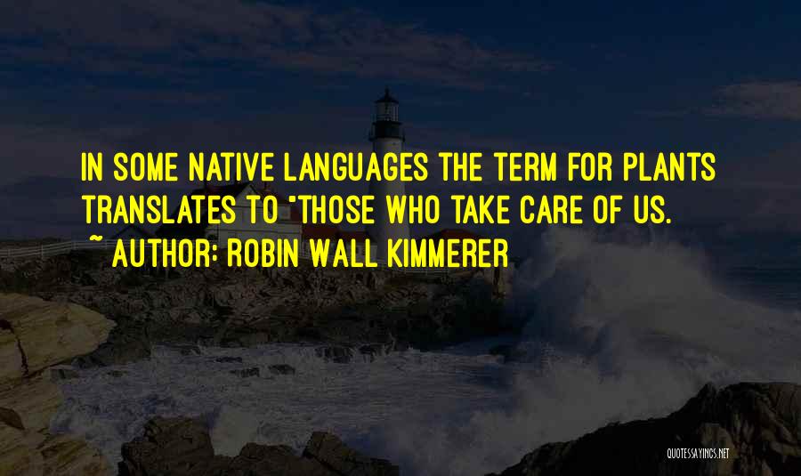 Native Plants Quotes By Robin Wall Kimmerer