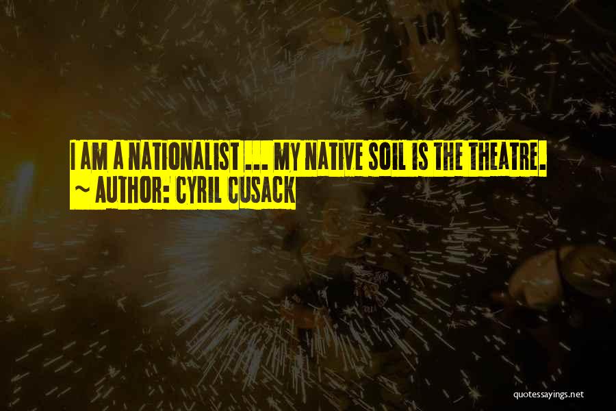 Native Quotes By Cyril Cusack