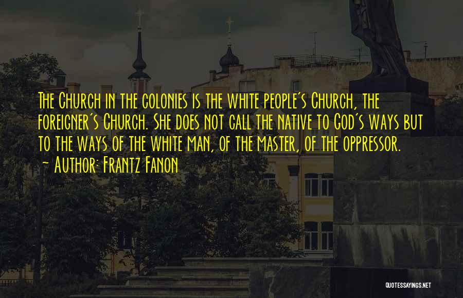 Native Quotes By Frantz Fanon