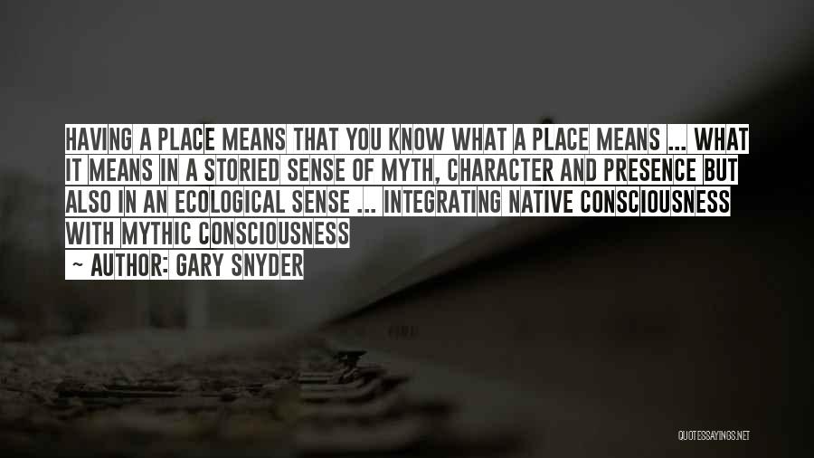 Native Quotes By Gary Snyder