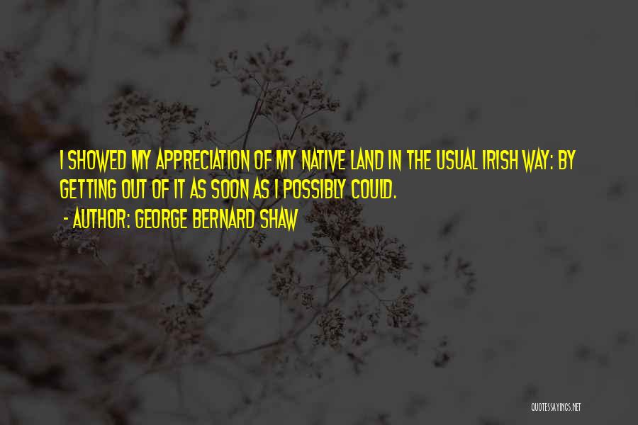 Native Quotes By George Bernard Shaw