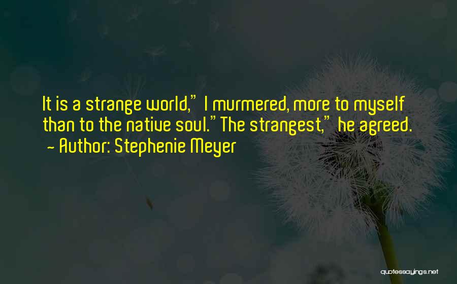 Native Quotes By Stephenie Meyer