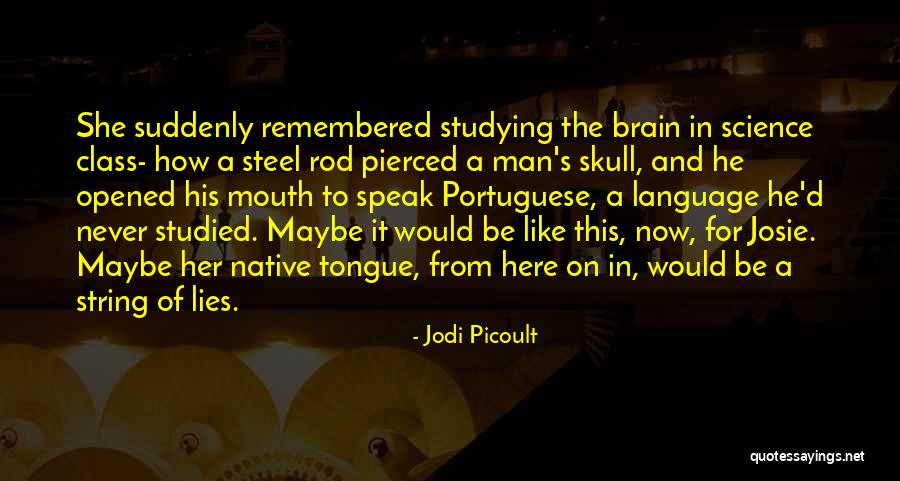 Native Tongue Quotes By Jodi Picoult Native Tongue Quotes By Jodi Picoult