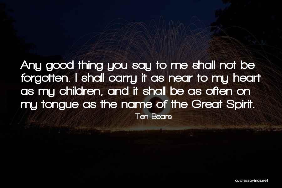 Native Tongue Quotes By Ten Bears Native Tongue Quotes By Ten Bears