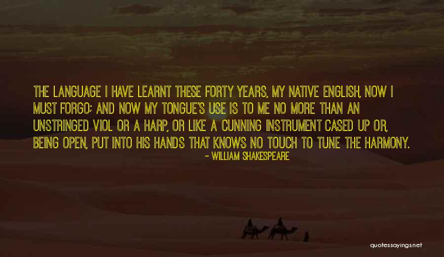 Native Tongue Quotes By William Shakespeare Native Tongue Quotes By William Shakespeare