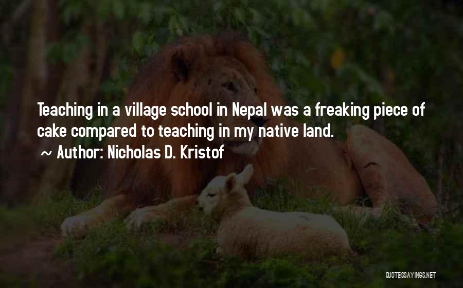 Native Village Quotes By Nicholas D. Kristof