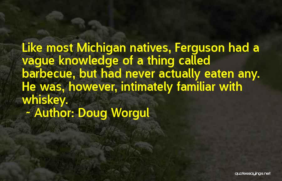 Natives Be Like Quotes By Doug Worgul