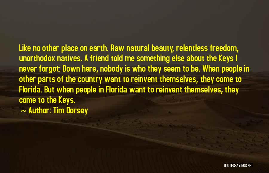 Natives Be Like Quotes By Tim Dorsey