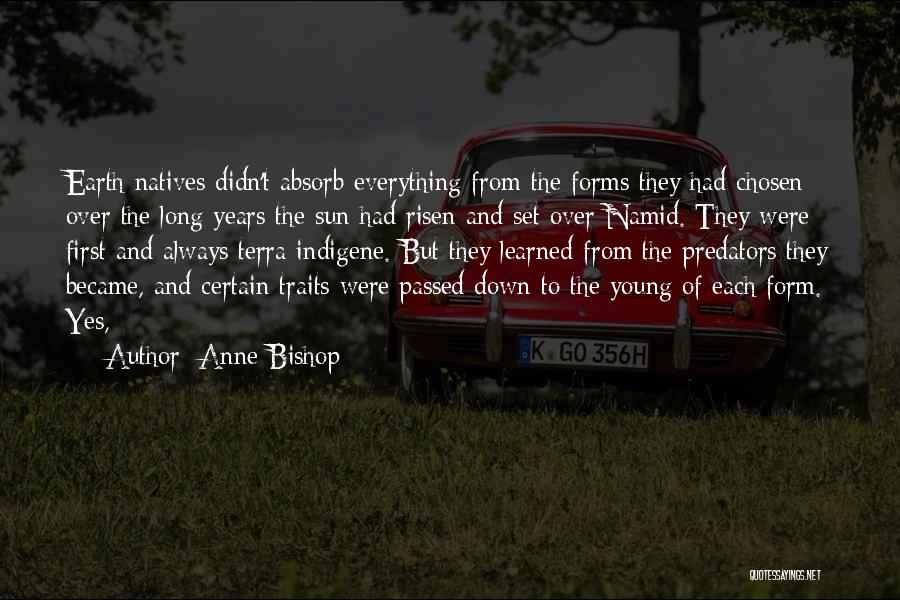 Natives Quotes By Anne Bishop