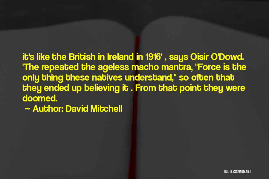 Natives Quotes By David Mitchell