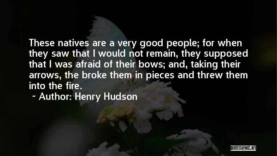 Natives Quotes By Henry Hudson