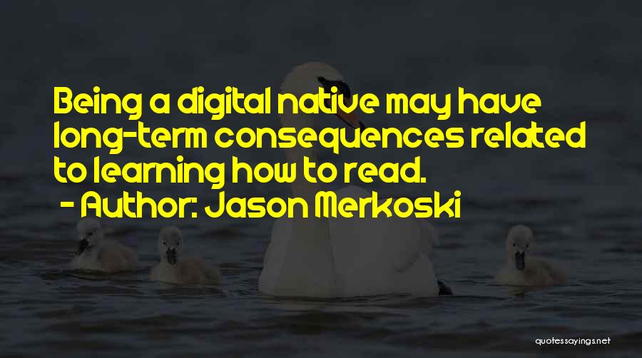 Natives Quotes By Jason Merkoski