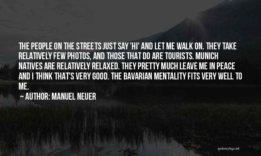 Natives Quotes By Manuel Neuer