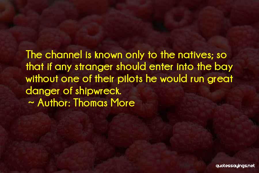 Natives Quotes By Thomas More