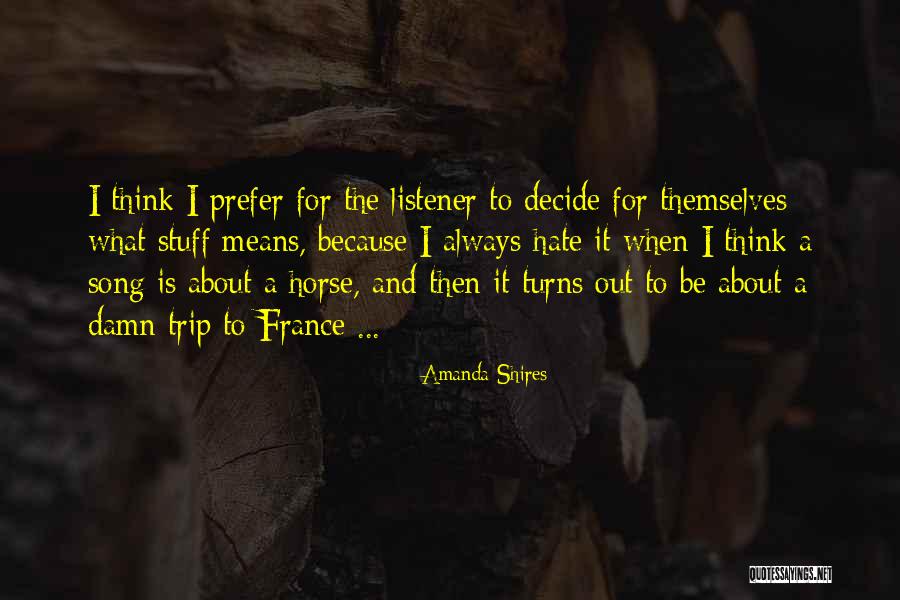 Natividade Coelho Quotes By Amanda Shires Natividade Coelho Quotes By Amanda Shires