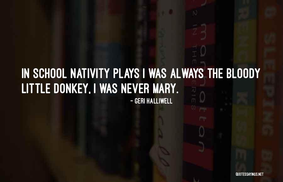 Nativity 2 Quotes By Geri Halliwell