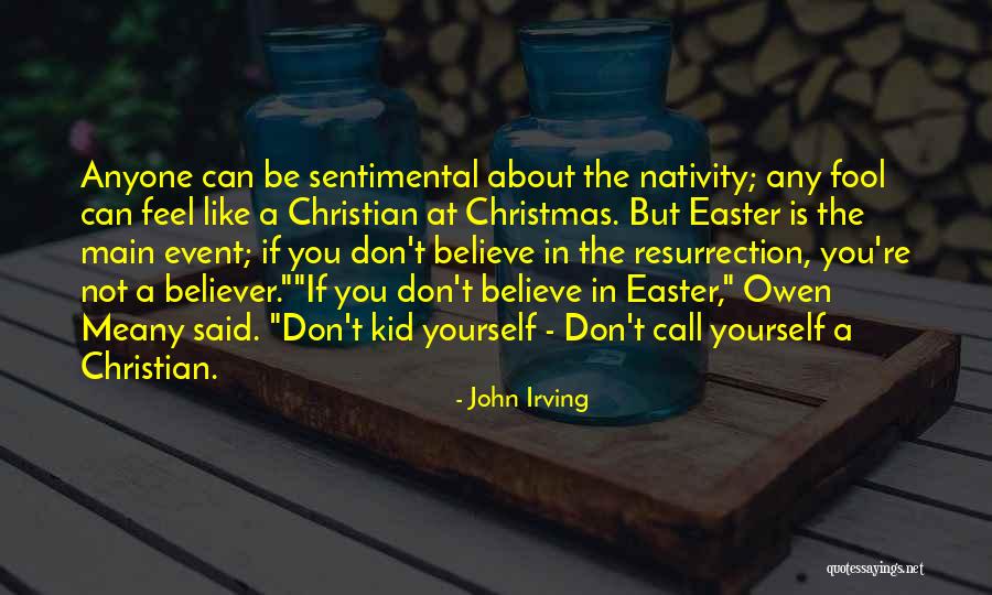 Nativity 2 Quotes By John Irving