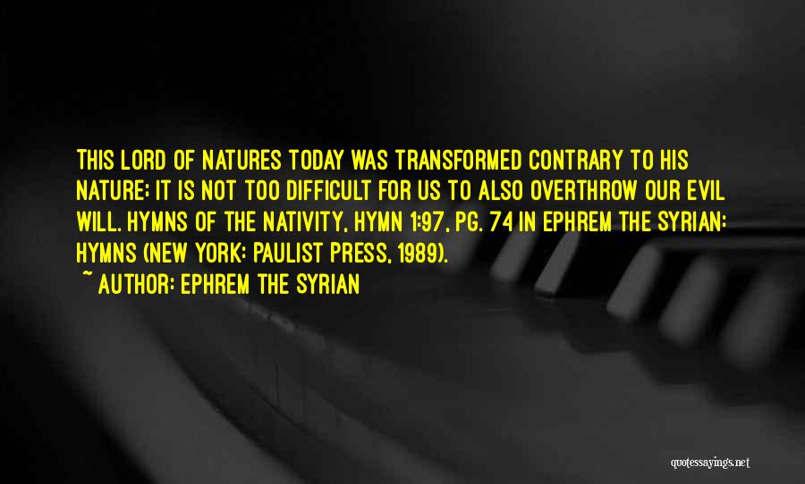 Nativity 3 Quotes By Ephrem The Syrian