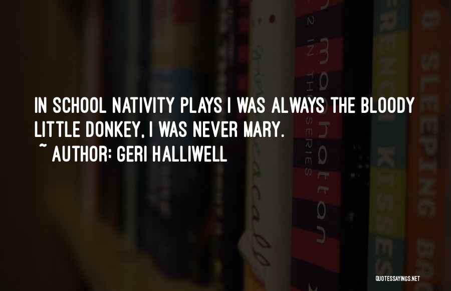 Nativity 3 Quotes By Geri Halliwell