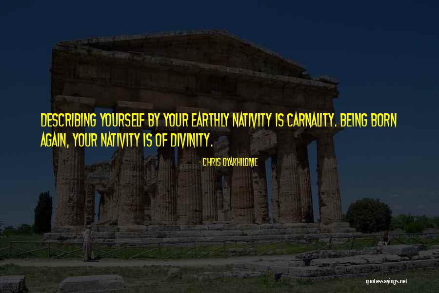 Nativity Quotes By Chris Oyakhilome