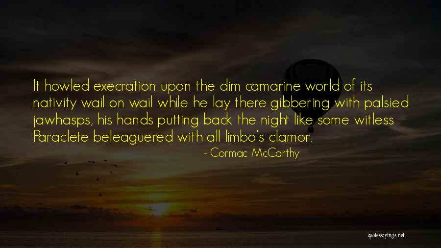 Nativity Quotes By Cormac McCarthy