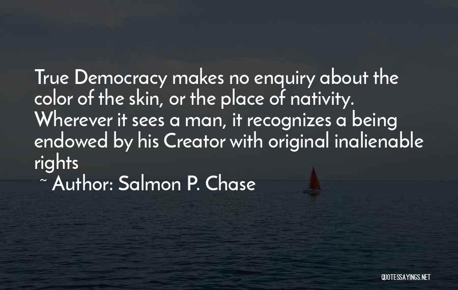 Nativity Quotes By Salmon P. Chase